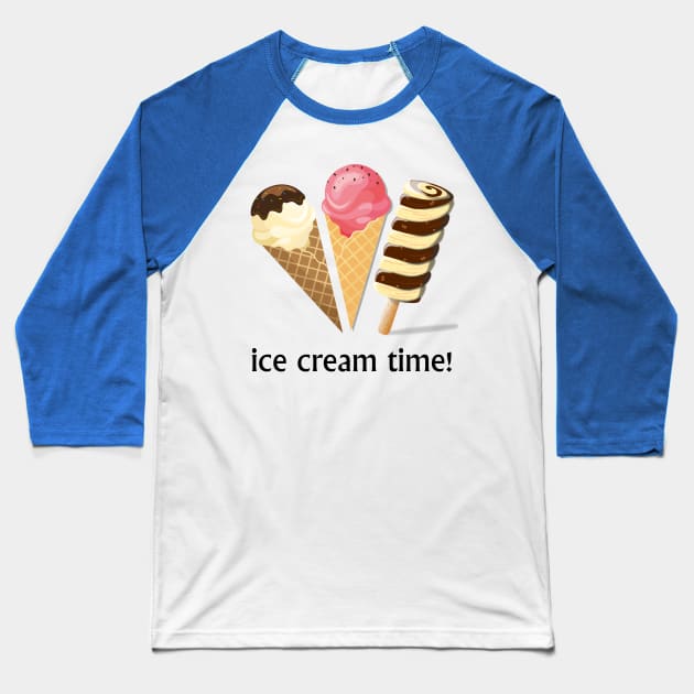 Ice Cream Time! Baseball T-Shirt by Unelmoija